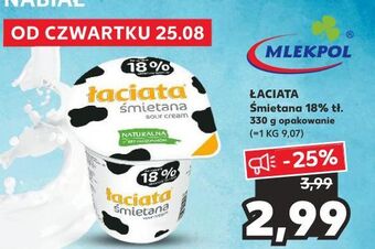 Kaufland Śmietana 18 % łaciata oferta