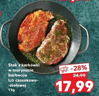 Kaufland Stek z karkówki w marynacie barbecue lub czosnkowo-ziołowej oferta