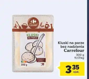 Carrefour Kluski na parze carrefour classic oferta