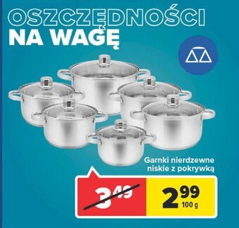 Carrefour Garnki nierdzewne niskie z pokrywką 100 g oferta
