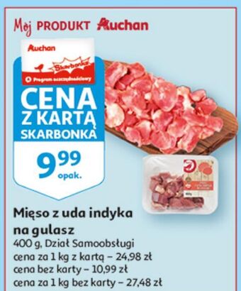Auchan Mięso z uda indyka na gulasz auchan oferta