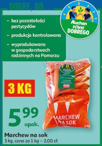 Auchan Marchew na sok auchan pewni dobrego oferta