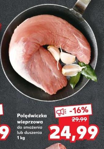 Kaufland Polędwiczka wieprzowa oferta
