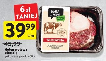 Intermarche Goleń wołowa z kością intermarche dobre z farmy oferta