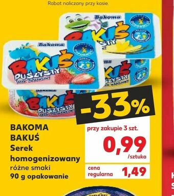Kaufland BAKOMA BAKUŚ Serek homogenizowany oferta