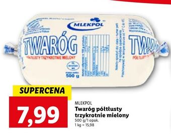 Lidl Twaróg półtłusty trzykrotnie mielony mlekpol oferta