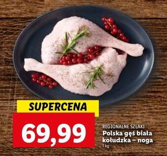 Lidl Noga z gęsi kołudzkiej regionalne szlaki oferta
