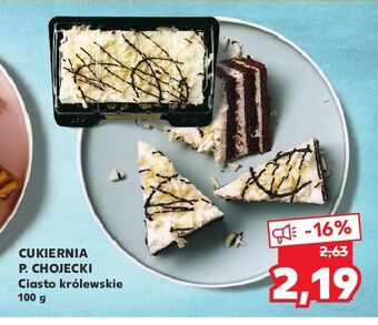 Kaufland Ciasto królewskie chojecki oferta