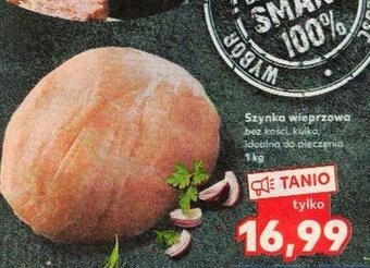 Kaufland Szynka wieprzowa bez kości 1kg oferta