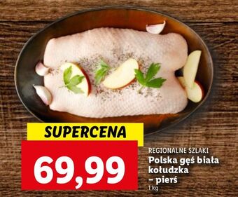 Lidl Pierś z gęsi kołudzkiej regionalne szlaki oferta
