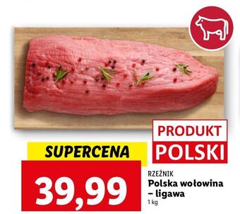 Lidl Ligawa wołowa rzeźnik codzienna dostawa oferta