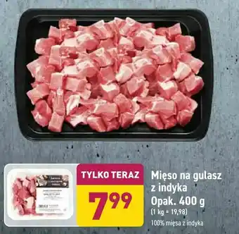 ALDI Mięso na gulasz z indyka Opak. 400 g oferta