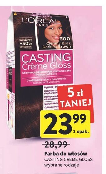 Intermarche Farba do włosów 300 ciemny brąz l'oreal casting creme gloss oferta