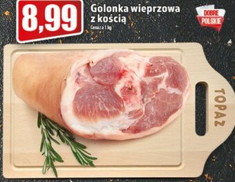 Topaz golonka wieprzowa z kością 1kg oferta