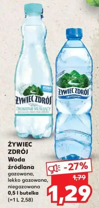 Kaufland żywiec zdrój woda źródlana gazowana, lekko gazowana, niegazowana oferta