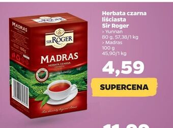 Netto Sir Roger Herbata czarna liściasta Yunnan 80 g. Madras 100 g oferta
