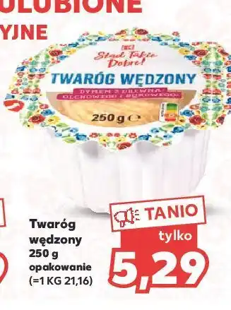 Kaufland Twaróg wędzony dymem z drewna olchowego i bukowego k-classic stąd takie dobre! oferta