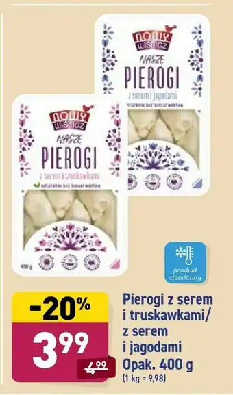 ALDI Pierogi z serem i truskawkami/ z serem i jagodami oferta