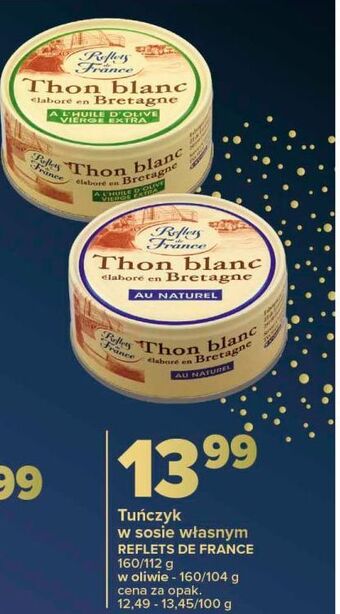 Carrefour Tuńczyk biały w sosie własnym reflets de france oferta