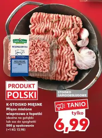 Kaufland K-STOISKO MIĘSNE Mięso mielone wieprzowe z łopatki oferta