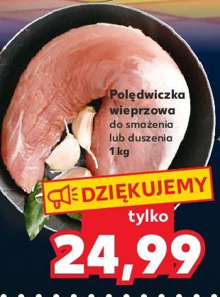 Kaufland Polędwiczka wieprzowa oferta