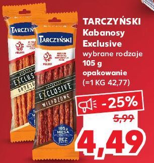 Kaufland Kabanosy wieprzowe tarczyński exclusive oferta
