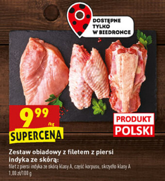 Biedronka Zestaw obiadowy z filetem z piersi indyka ze skórą kg oferta