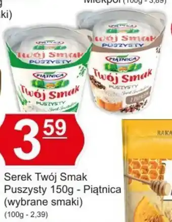 Hitpol Piątnica serek twój smak puszysty 150g oferta