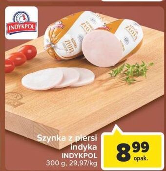Carrefour Szynka z piersi indyczej indykpol oferta