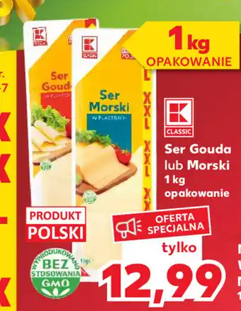 Kaufland Ser Gouda lub Morski 1kg oferta