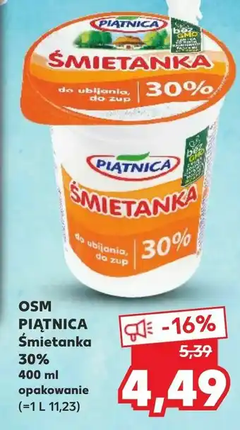 Kaufland OSM PIĄTNICA Śmietanka 30% oferta