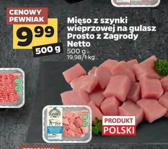 Netto Mięso z szynki wieprzowej na gulasz Prosto z Zagrody Netto oferta