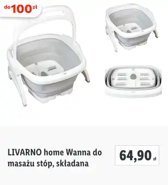 Lidl Livarno home Wanna do masażu stóp, składana 64,90 oferta