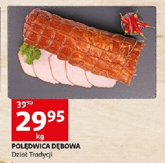 Auchan Polędwica dębowa oferta