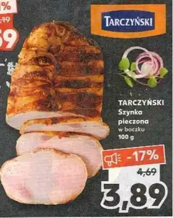 Kaufland Tarczyński Szynka pieczona w boczku 100g oferta