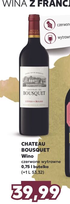 Kaufland Wino czerwone wytrawne chateau bousquet oferta