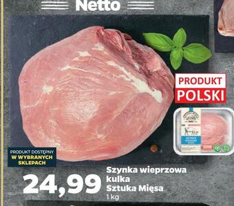 Netto Szynka wieprzowa kulka sztuka mięsa oferta