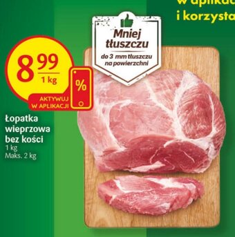 Delikatesy Centrum Łopatka wieprzowa bez kości 1kg oferta