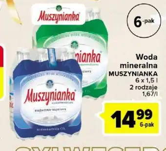 Carrefour Muszynianka Woda mineralna 6x1,5l 2 rodzaje oferta