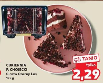 Kaufland Ciasto czarny las chojecki oferta