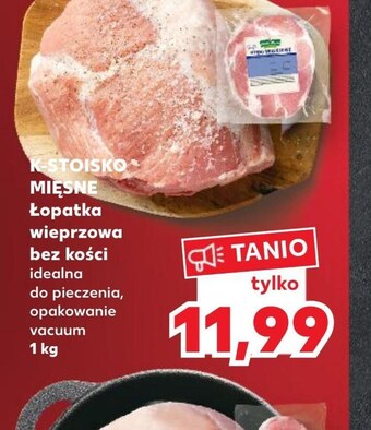 Kaufland Łopatka wieprzowa k-stoisko mięsne oferta