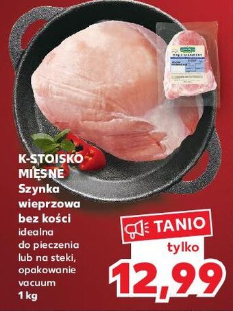 Kaufland Szynka wieprzowa bez kości stoisko mięsne oferta