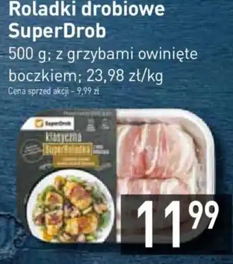 Stokrotka SuperDrob Roladki drobiowe 500g, z grzybami owinięte boczkiem oferta