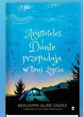 Empik Arystoteles i dante przepadają w toni życia benjamin alire sáenz oferta