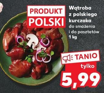 Kaufland Wątróbka z kurczaka oferta