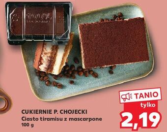 Kaufland Tiramisu z mascarpone chojecki oferta