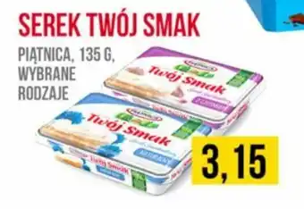 Delikatesy Ribena Piątnica Serek twój smak 135g wybrane rodzaje oferta