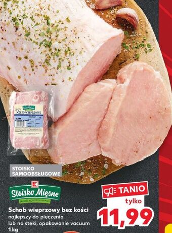 Kaufland Schab wieprzowy bez kości stoisko mięsne oferta