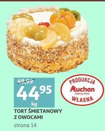 Auchan Tort śmietanowy z owocami auchan oferta