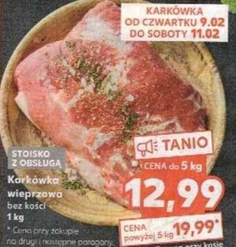 Kaufland Karkówka wieprzowa bez kości 1kg oferta